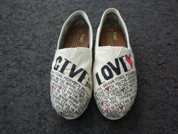 Give Love. Kaitlin began personalizing Toms shoes to raise awareness and funds for adoption. You can order your own pair here.